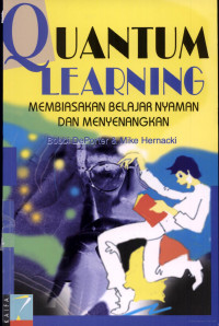 Quantum Learning : Membiasakan Belajar Nyaman Dan Menyenangkan